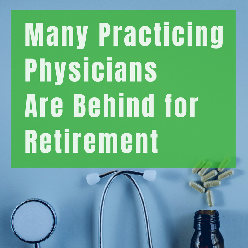 Many Practicing Physicians Are Behind for Retirement