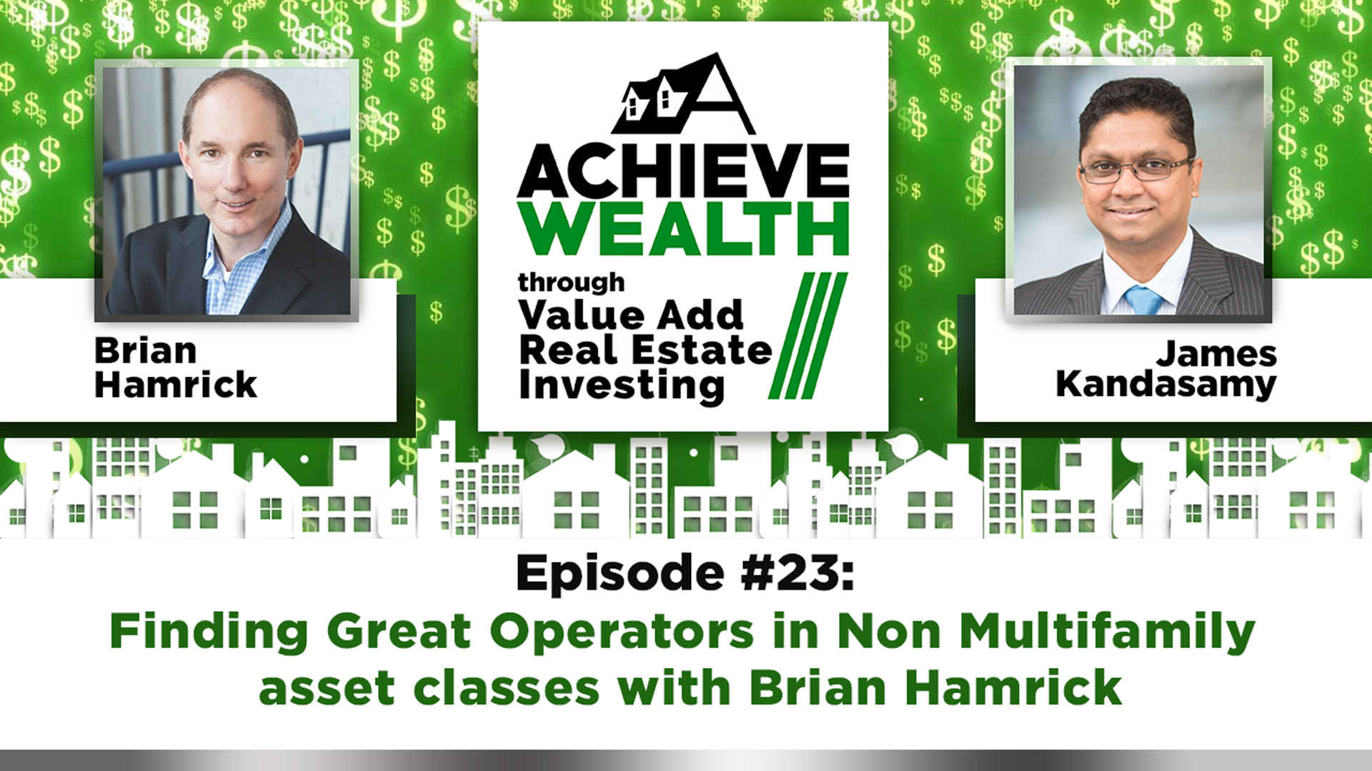 Ep#23 Finding Great Operators in Non Multifamily asset classes