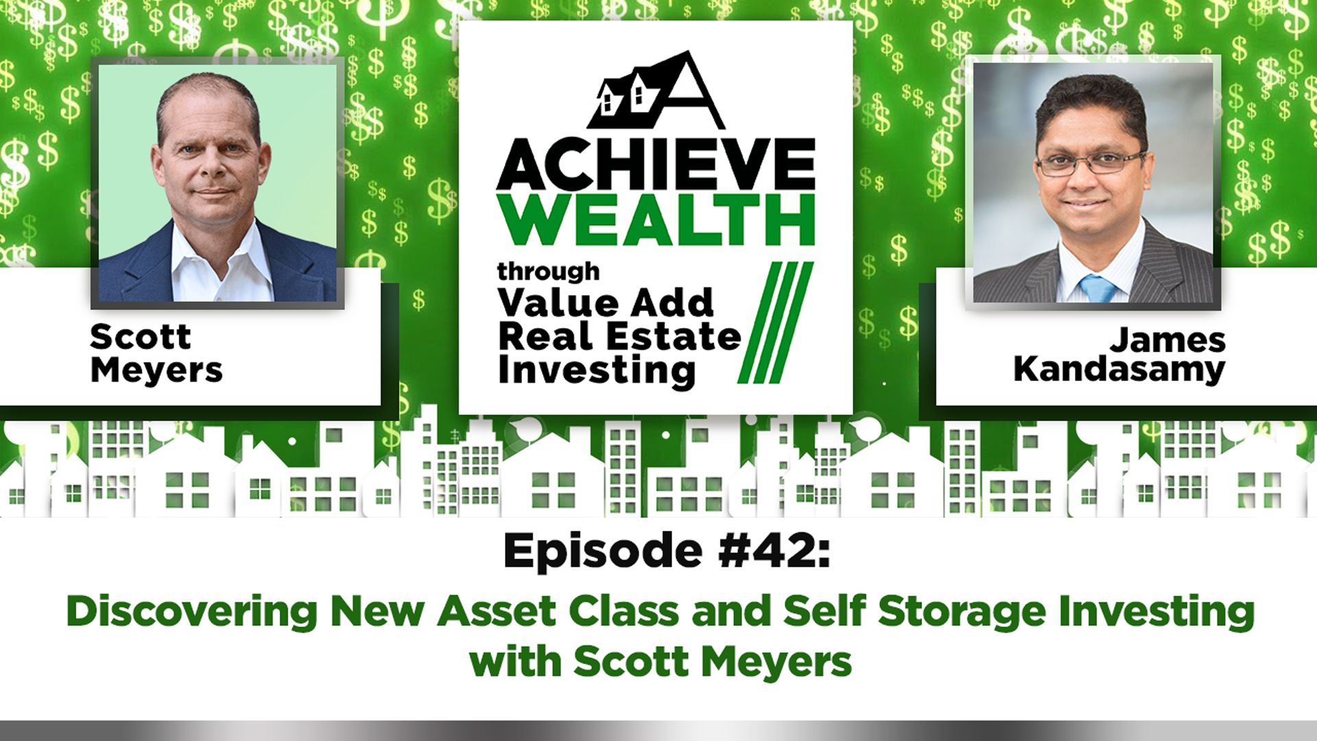 Ep#42 Discovering New Asset Class and Self Storage Investing with Scott Meyers