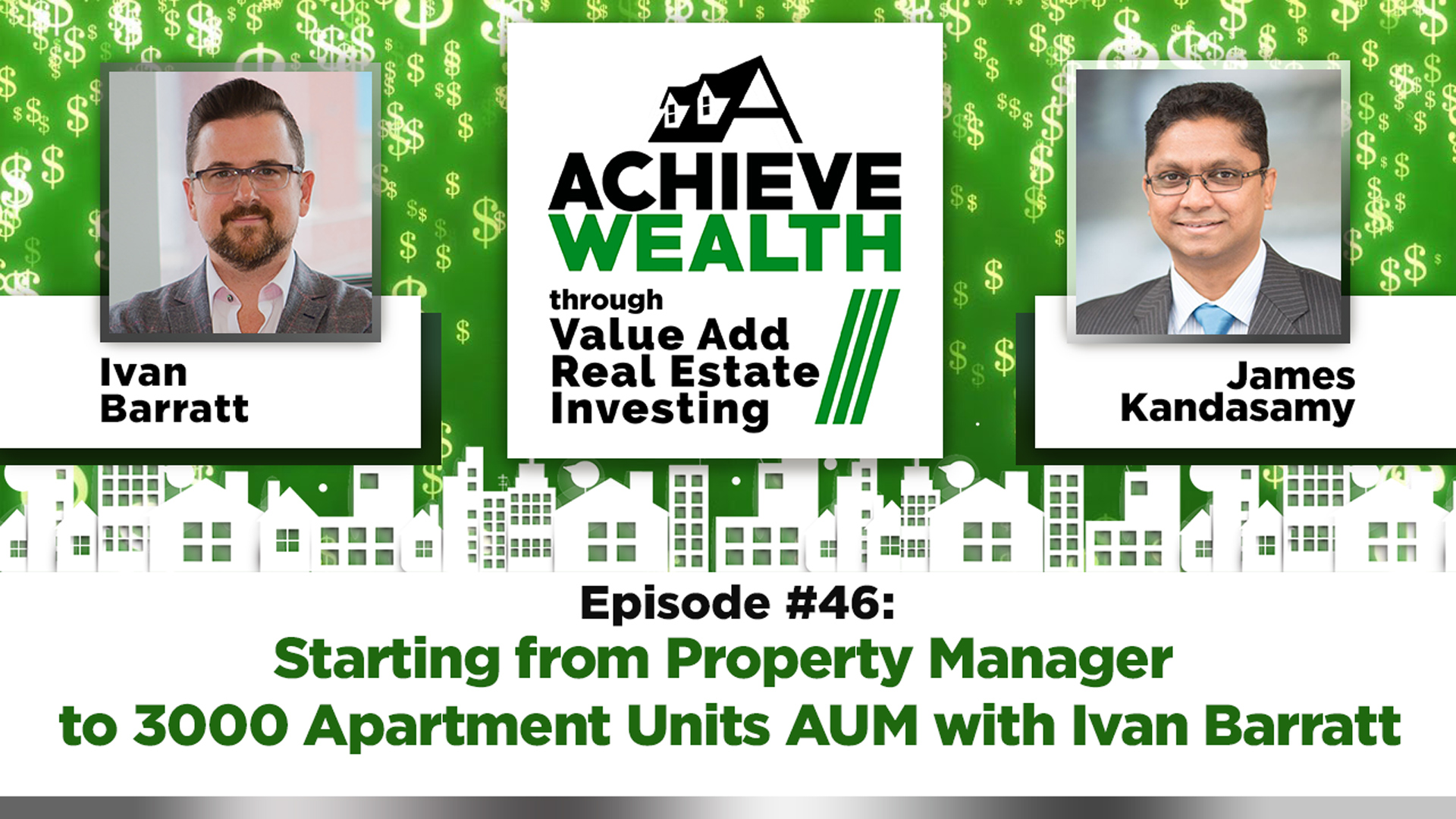 Ep#46 Starting from Property Manager to 3000 Apartment Units AUM with Ivan Barratt