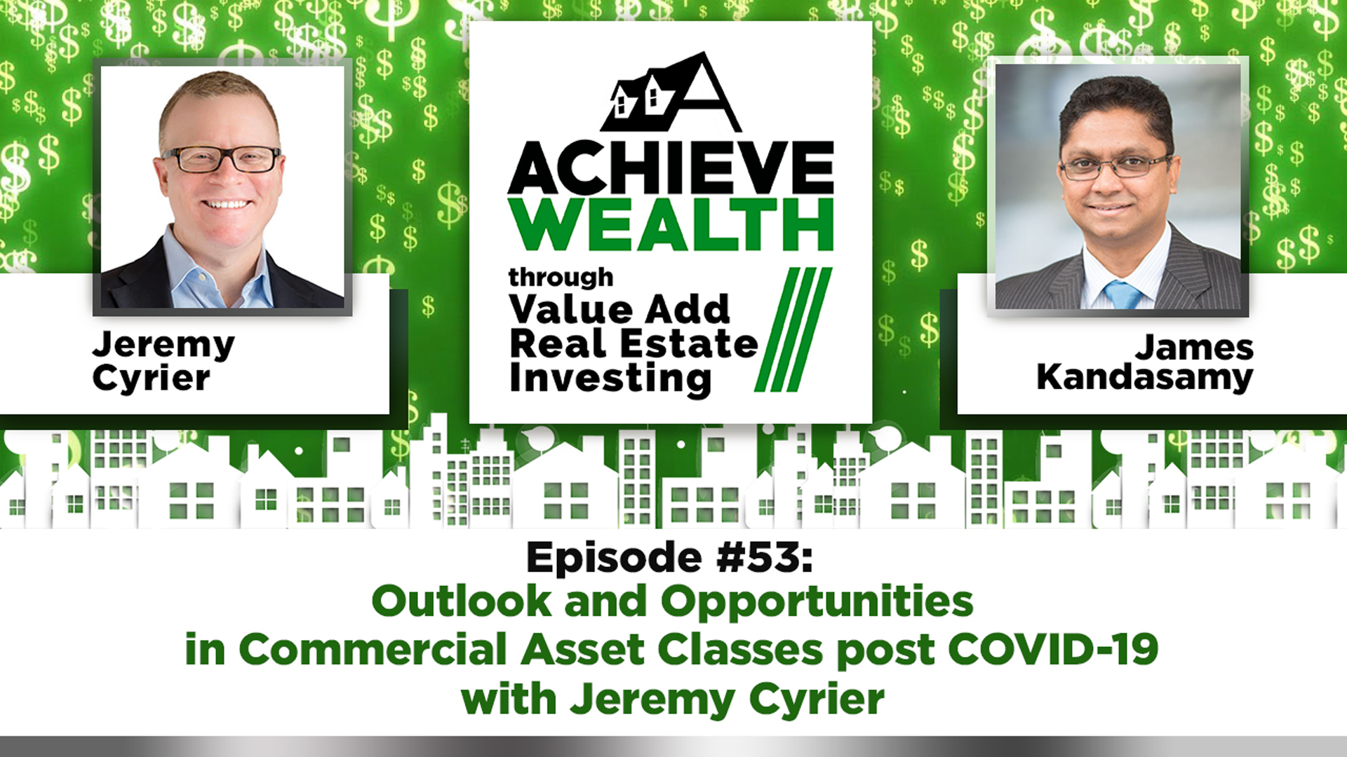 Ep#53 Outlook and Opportunities in Commercial Asset Classes post COVID-19 with Jeremy Cyrier