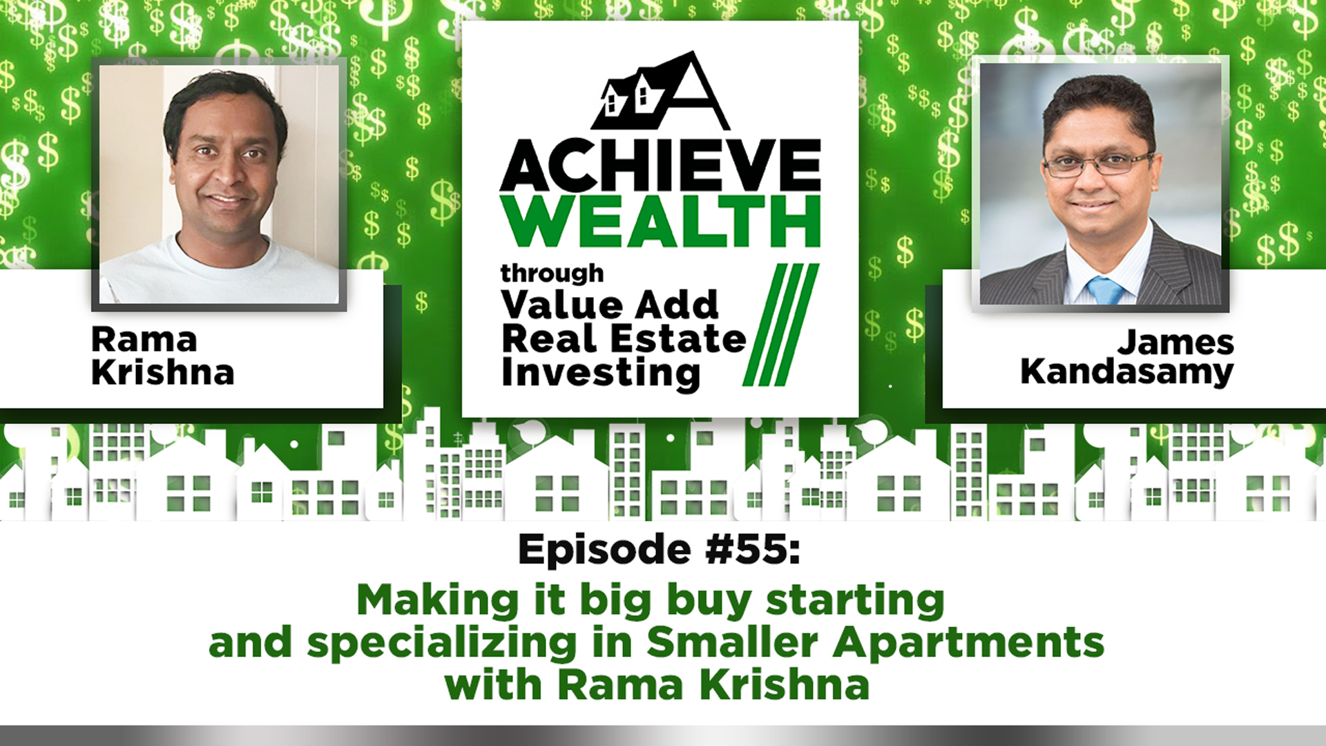 Ep#55 Making it big buy starting and specializing in Smaller Apartments with Rama Krishna
