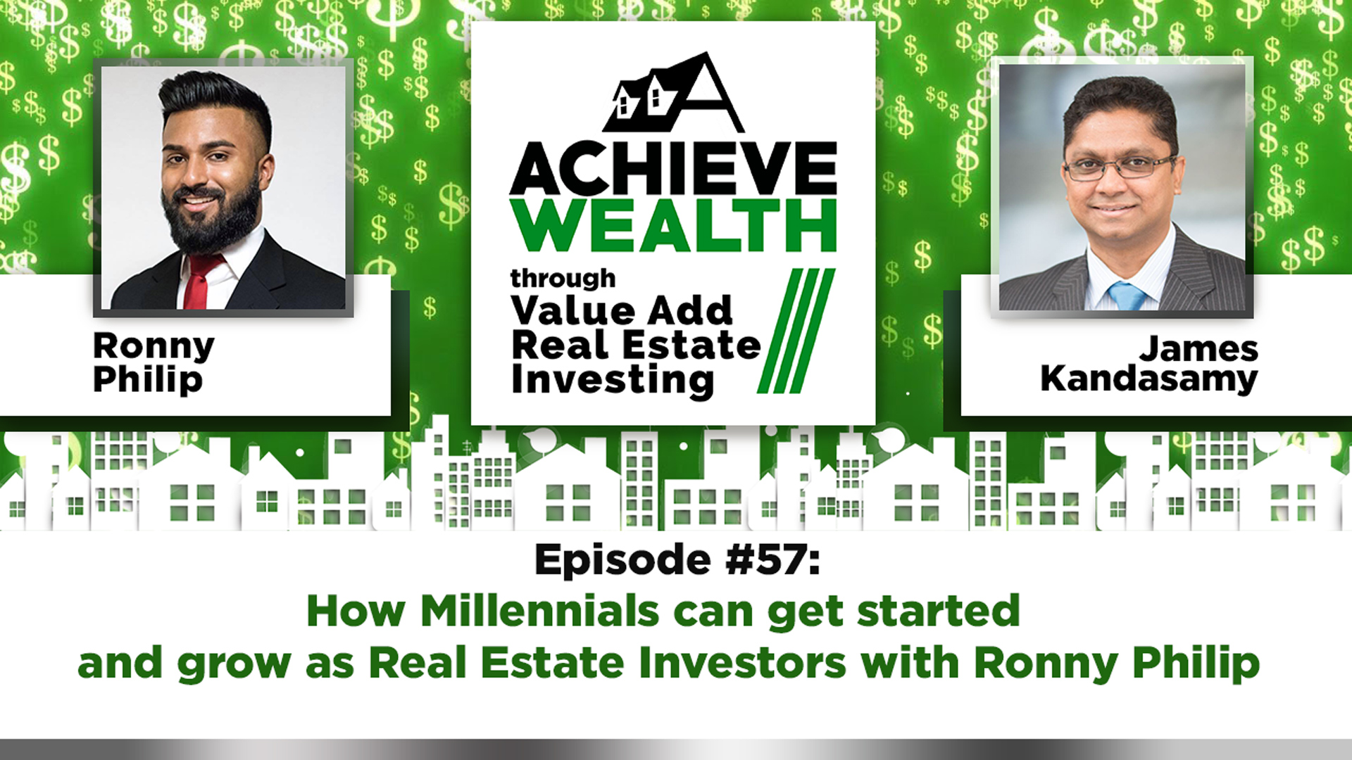 Ep#57 How Millennials can get started and grow as Real Estate Investors with Ronny Philip