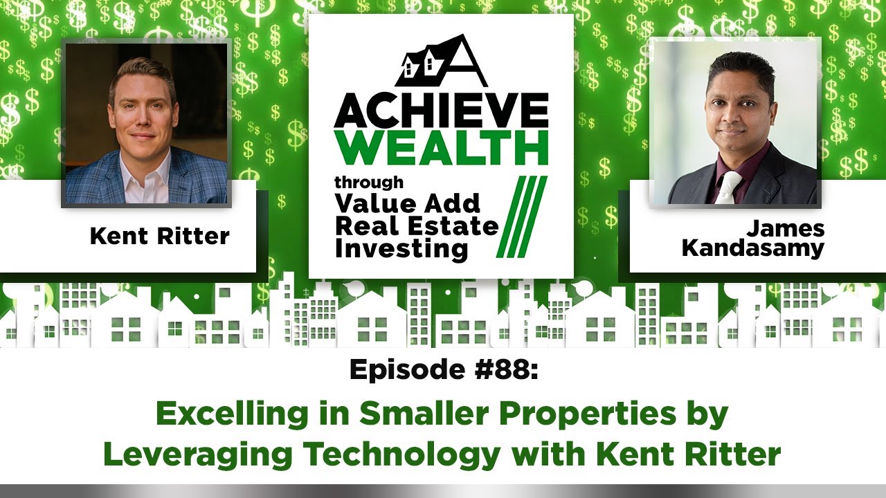 Ep#88 Excelling in Smaller Properties by Leveraging Technology with Kent Ritter